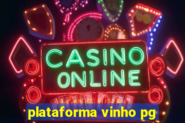 plataforma vinho pg